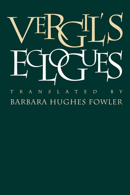 Vergil's Eclogues, Barbara Hughes Fowler