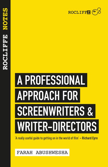 Rocliffe Notes for Screenwriters, Farah Abushwesha