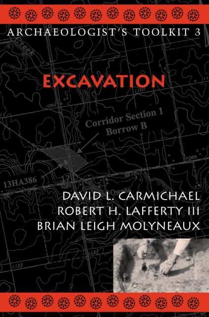 Excavation, Brian Leigh Molyneaux, David L. Carmichael, Robert H. Lafferty III