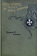 Witch Winnie / The Story of a King's Daughter, Elizabeth W.Champney