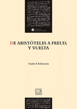 Echavarría – De Aristóteles a Freud, y vuelta, Martín Echavarría