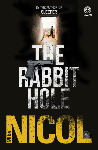 Rabbit Hole, The, Mike Nicol