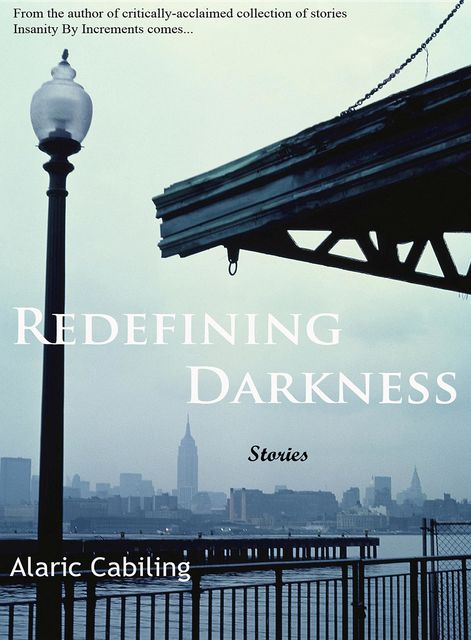 Redefining Darkness, Stories, Alaric Cabiling