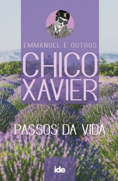 Passos da Vida, Francisco C. Xavier