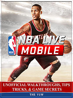 NBA Live Mobile Game Unofficial Tips Tricks and Walkthroughs, Chala Dar