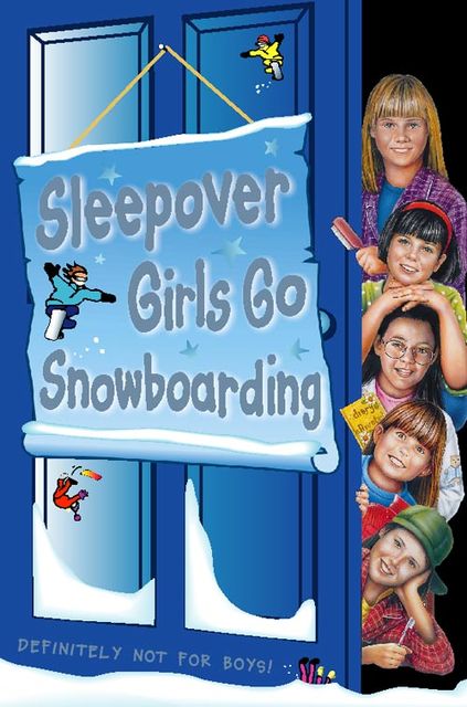 Sleepover Girls Go Snowboarding (The Sleepover Club, Book 23), Sue Mongredien