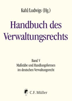 Handbuch des Verwaltungsrechts, Sven Eisenmenger, Christian Ernst, Klaus-Dieter Drüen, Christian Hillgruber, Wolfgang Kahl, Christian von Coelln, Christian Bickenbach, Claudio Franzius, Hermann Hill, Kathrin Groh, Patrick Hilbert, Paul K, Roland Broemel, Shu-Perng Hwang, Tristan Barczak