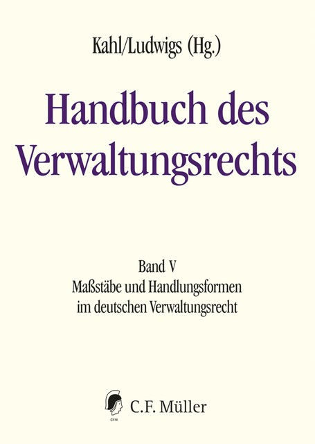 Handbuch des Verwaltungsrechts, Sven Eisenmenger, Christian Ernst, Klaus-Dieter Drüen, Christian Hillgruber, Wolfgang Kahl, Christian von Coelln, Christian Bickenbach, Claudio Franzius, Hermann Hill, Kathrin Groh, Patrick Hilbert, Paul K, Roland Broemel, Shu-Perng Hwang, Tristan Barczak