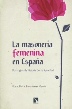 La masonería femenina en España, Rosa Elvira Presmanes García