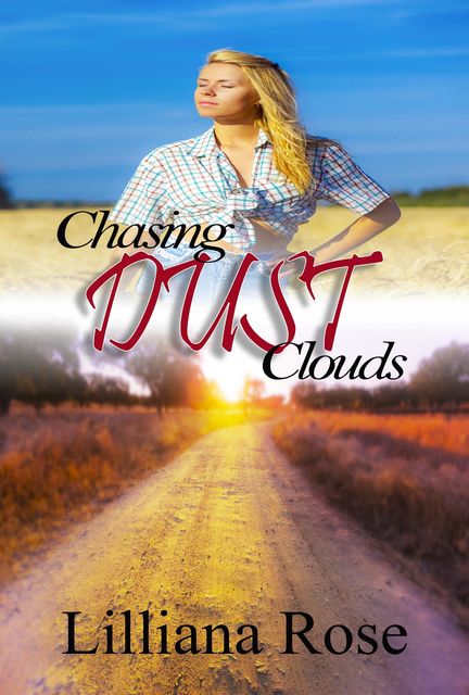 Chasing Dust Clouds, Lilliana Rose