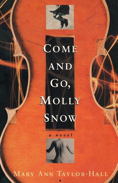 Come and Go, Molly Snow, Mary Ann Taylor-Hall