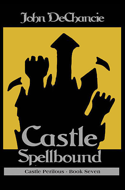 Castle Spellbound, John DeChancie