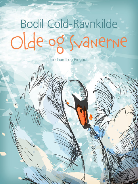 Olde og svanerne, Bodil Cold Ravnkilde