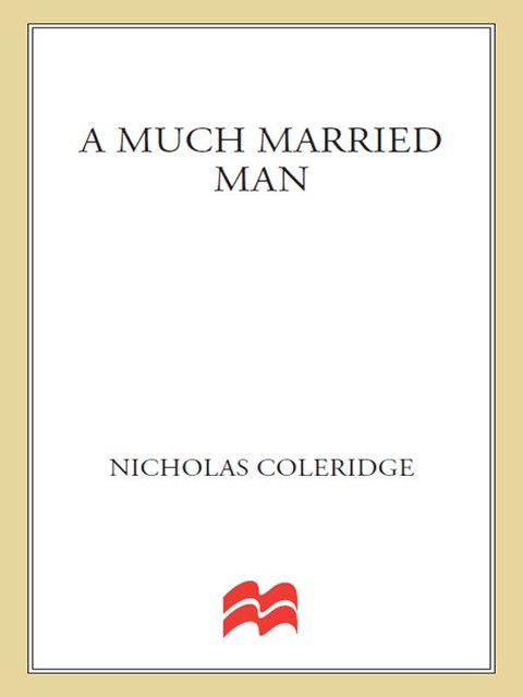 A Much Married Man, Nicholas Coleridge