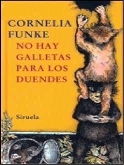 No Hay Galletas Para Los Duendes, Cornelia Funke
