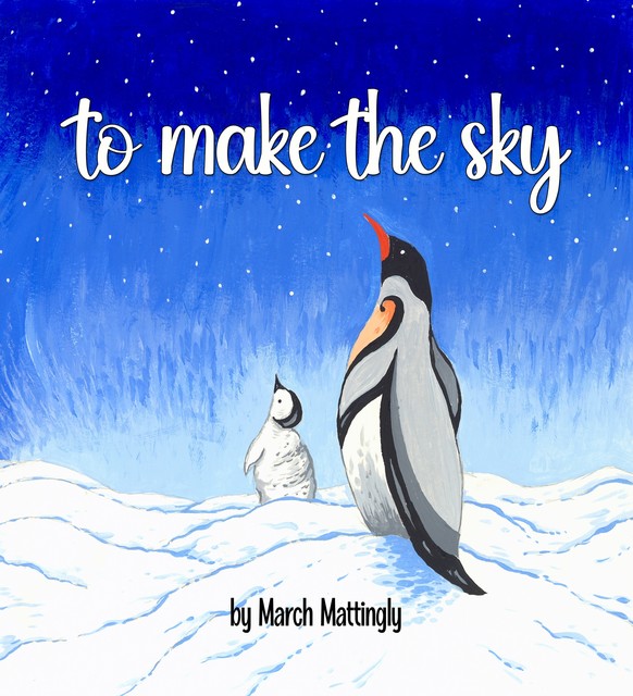 To Make the Sky, March Mattingly