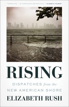 Rising, Elizabeth Rush