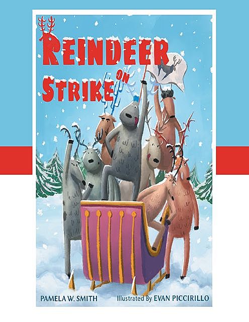 Reindeer On Strike, Smith Pamela, Evan Piccirillo