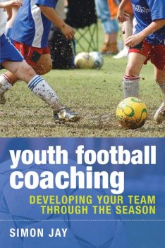 Youth Football Coaching, Simon Jay