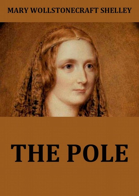 The Pole, Mary Shelley