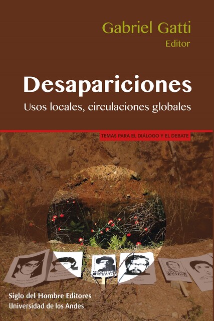 Desapariciones, Alejandro Castillejo Cuéllar, Cecilia Sosa, César A. Muñoz Marín, Daniel Feierstein, Gustavo Germano, Ignacio Irazuzta, Isabel Piper Shafir, Kirsten Mahlke, Pamela Colombo, Rosa-Linda Fregoso, Virginia Vecchioli, Élisabeth Anstett, Étienne Tassin