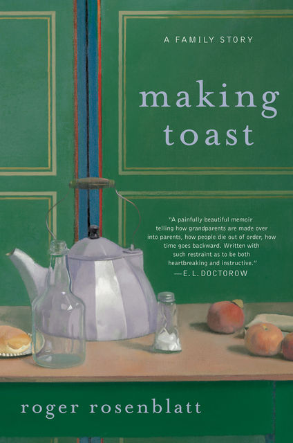 Making Toast, Roger Rosenblatt