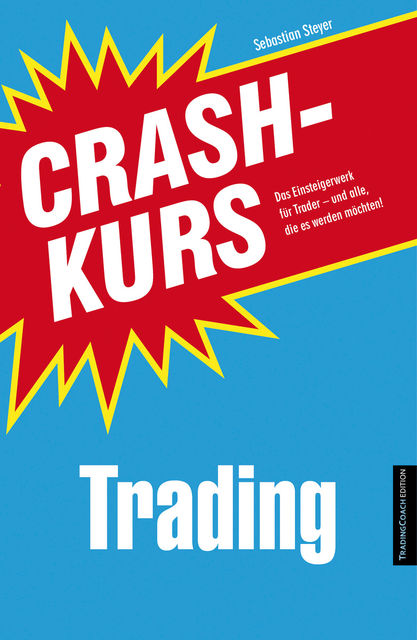 Crashkurs Trading, Sebastian Steyer