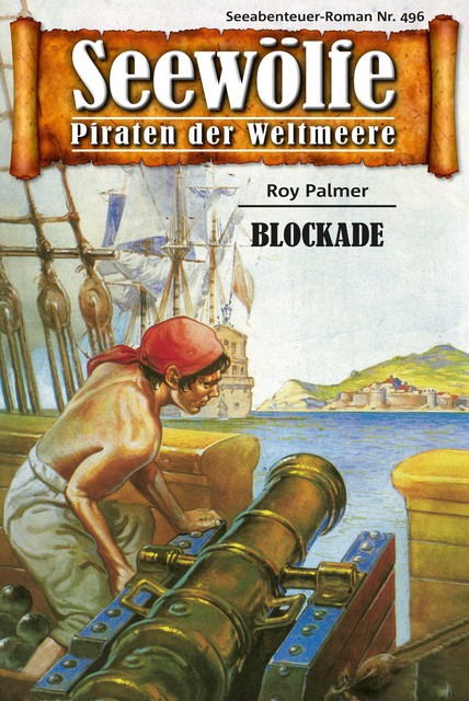 Seewölfe – Piraten der Weltmeere 496, Roy Palmer