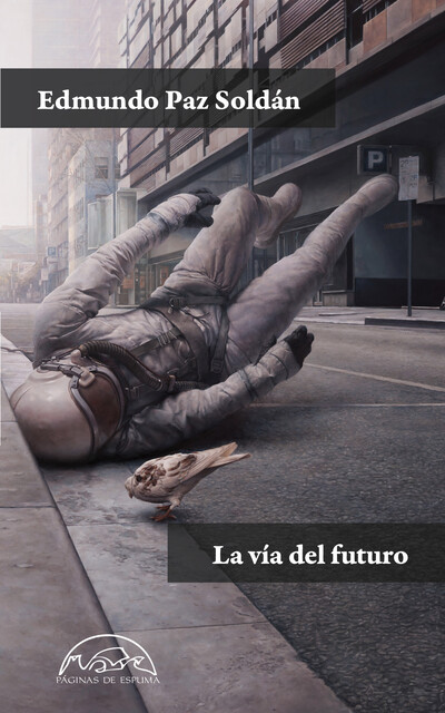 La vía del futuro, Edmundo Paz Soldán