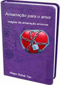 Amarração Para O Amor, Mago Sidrak Yan