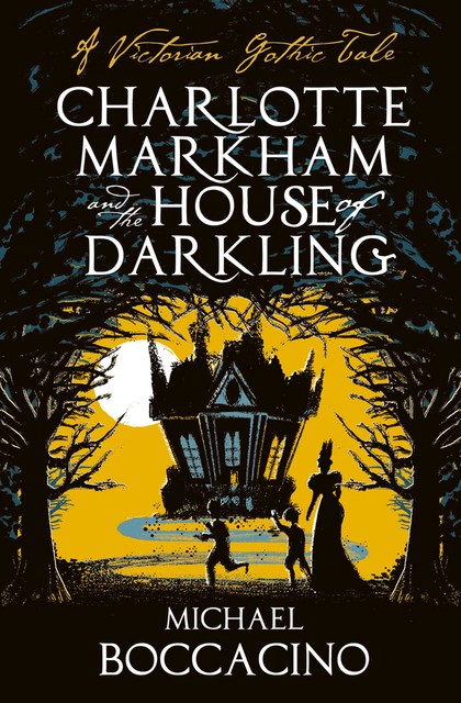 Charlotte Markham and the House of Darkling, Michael Boccacino