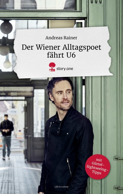 Der Wiener Alltagspoet fährt U6, Andreas Rainer