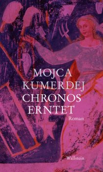 Chronos erntet, Mojca Kumerdej