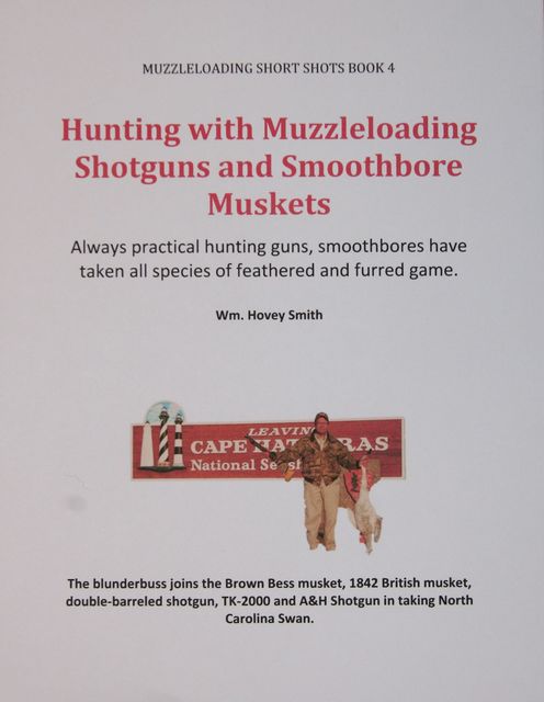Hunting with Muzzleloading Shotguns and Smoothbore Muskets, Wm. Hovey Smith