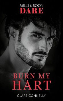 Burn My Hart, Clare Connelly