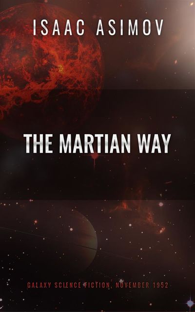 The Martian Way, Isaac Asimov