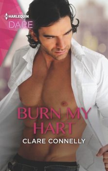 Burn My Hart, Clare Connelly