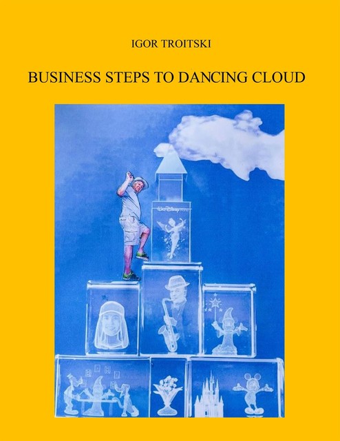 Business steps to Dancing Cloud, Troitski Igor