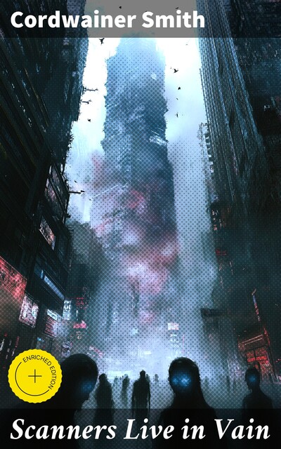 Scanners Live in Vain, Cordwainer Smith