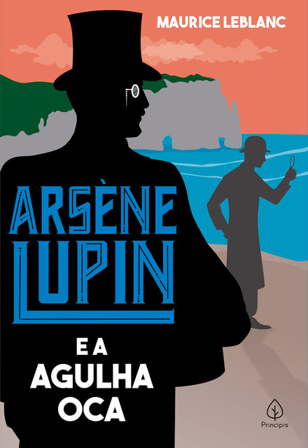 Arsène Lupin e a Agulha Oca, Maurice Leblanc