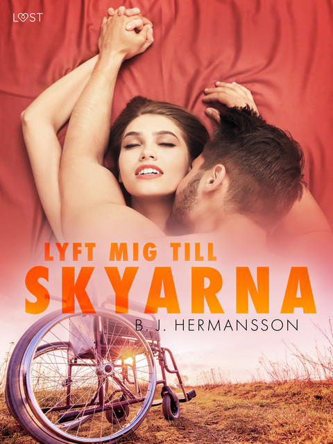 Lyft mig till skyarna – erotisk novell, B.J. Hermansson