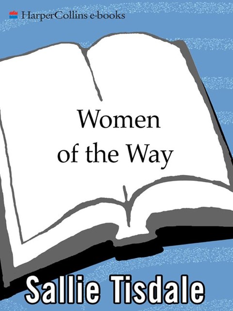 Women of the Way, Sallie Tisdale