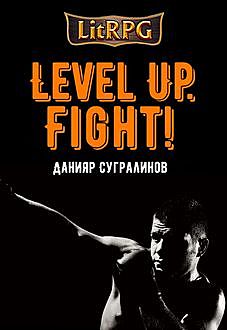 Level Up. Fight!, Данияр Сугралинов