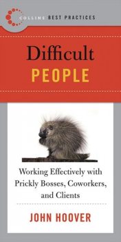 Best Practices: Difficult People, John Hoover