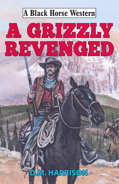 Grizzly Revenged, D.M. Harrison
