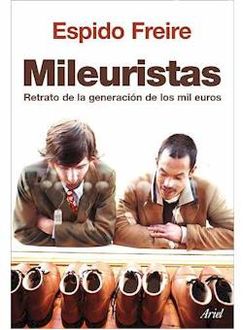 Mileuristas (Retrato De La Generación De Los Mil Euros), Freire Espido