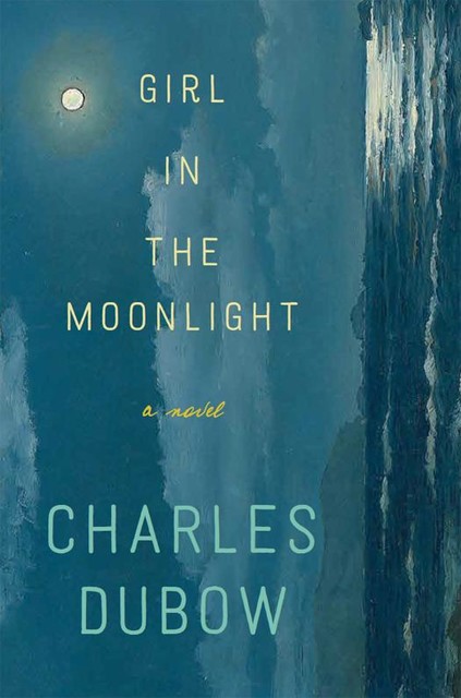 Girl in the Moonlight, Charles Dubow