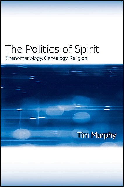 Politics of Spirit, The, Tim Murphy