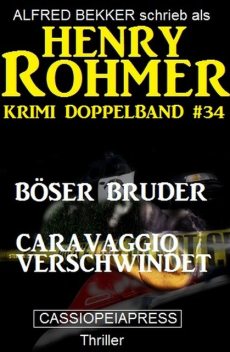 Krimi Doppelband #34, Alfred Bekker, Henry Rohmer