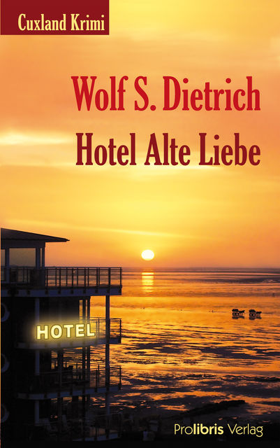 Hotel Alte Liebe, Wolf S. Dietrich